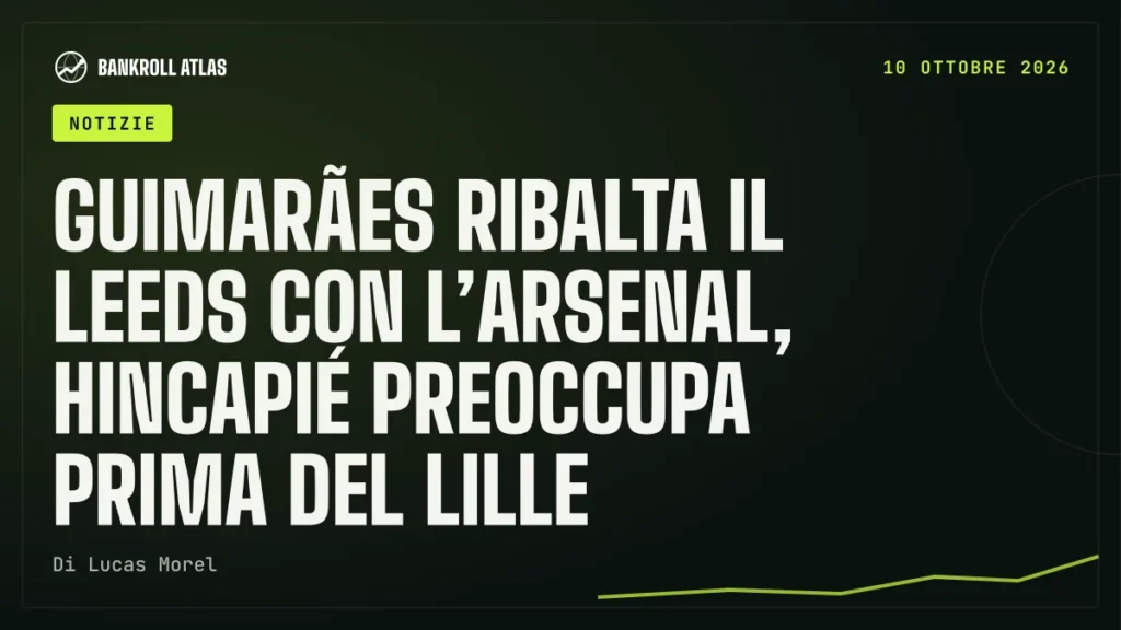 Guimarães ribalta il Leeds con l’Arsenal, Hincapié preoccupa prima del Lille