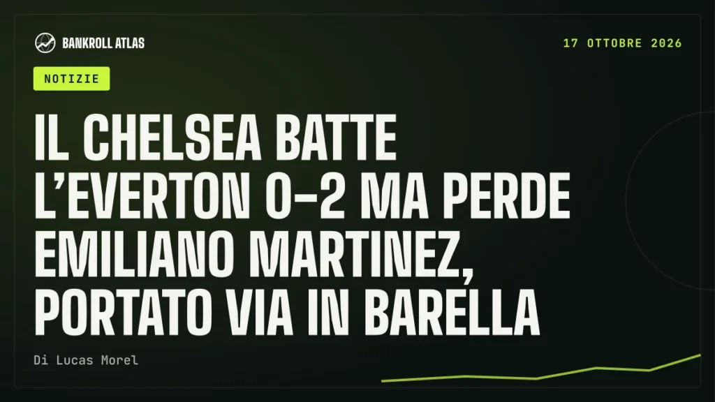 Il Chelsea batte l’Everton 0-2 ma perde Emiliano Martinez, portato via in barella