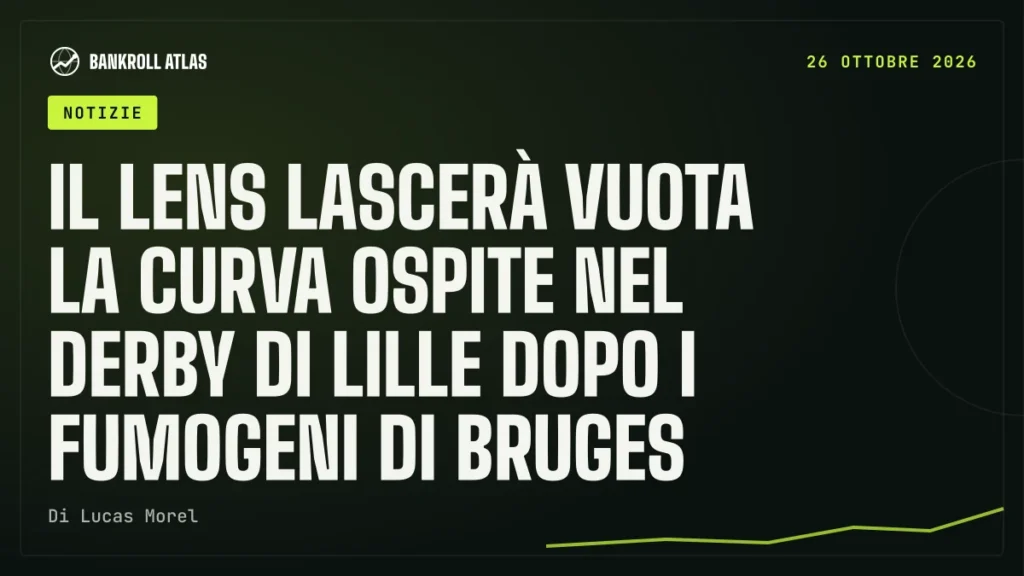 Il Lens lascerà vuota la curva ospite nel derby di Lille dopo i fumogeni di Bruges