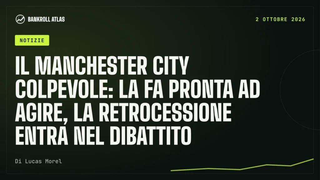 Il Manchester City colpevole: la FA pronta ad agire, la retrocessione entra nel dibattito