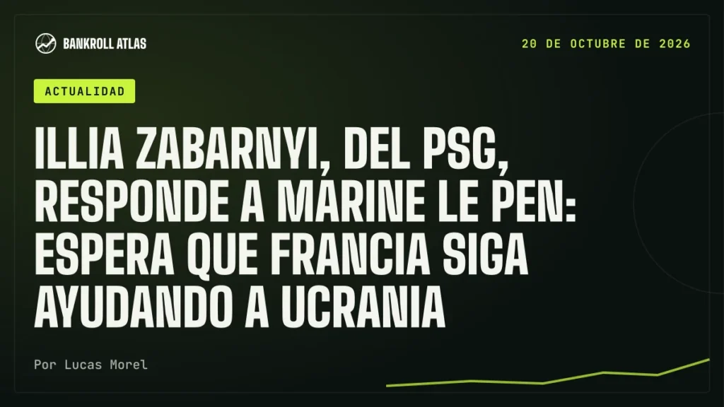 Illia Zabarnyi, del PSG, responde a Marine Le Pen: espera que Francia siga ayudando a Ucrania