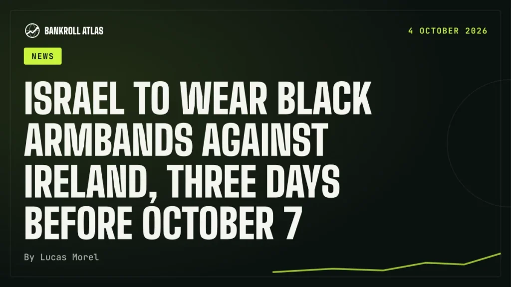 Israel to wear black armbands against Ireland, three days before October 7