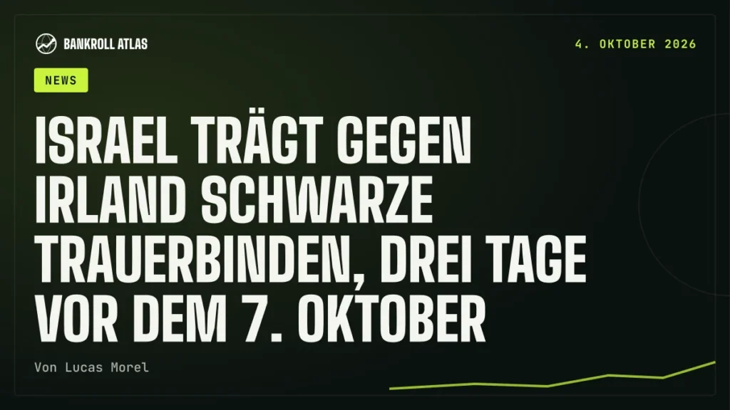 Israel trägt gegen Irland schwarze Trauerbinden, drei Tage vor dem 7. Oktober