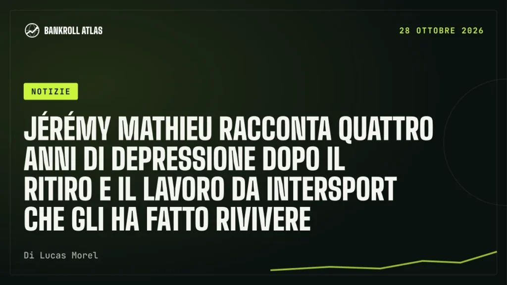 Jérémy Mathieu racconta quattro anni di depressione dopo il ritiro e il lavoro da Intersport che gli ha fatto rivivere