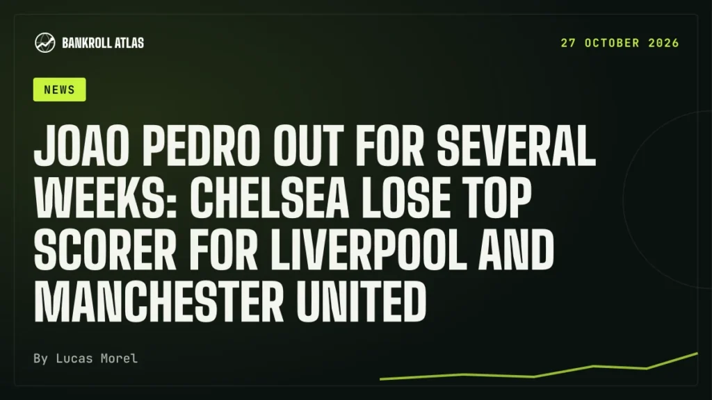 Joao Pedro out for several weeks: Chelsea lose top scorer for Liverpool and Manchester United