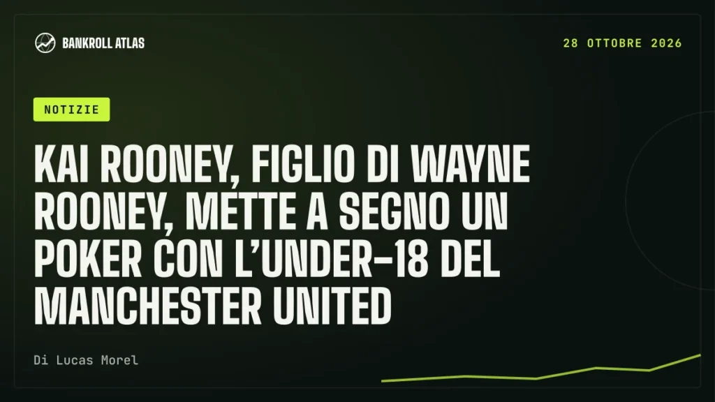 Kai Rooney, figlio di Wayne Rooney, mette a segno un poker con l’Under-18 del Manchester United