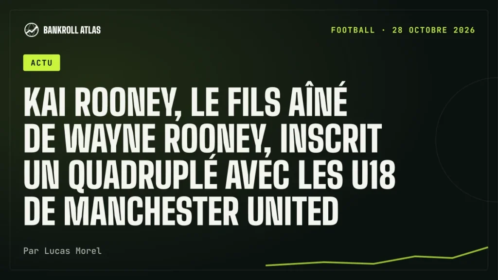 Kai Rooney, le fils aîné de Wayne Rooney, inscrit un quadruplé avec les U18 de Manchester United