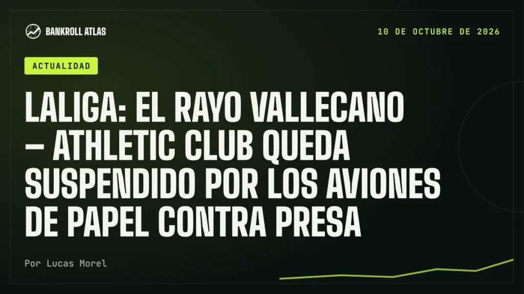 LaLiga: el Rayo Vallecano – Athletic Club queda suspendido por los aviones de papel contra Presa