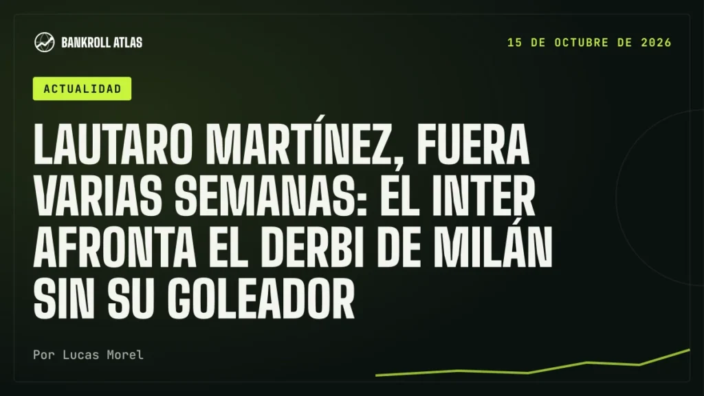 Lautaro Martínez, fuera varias semanas: el Inter afronta el derbi de Milán sin su goleador