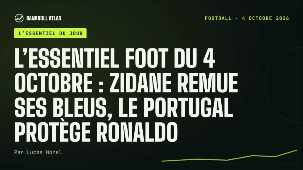 L’essentiel foot du 4 octobre : Zidane remue ses Bleus, le Portugal protège Ronaldo