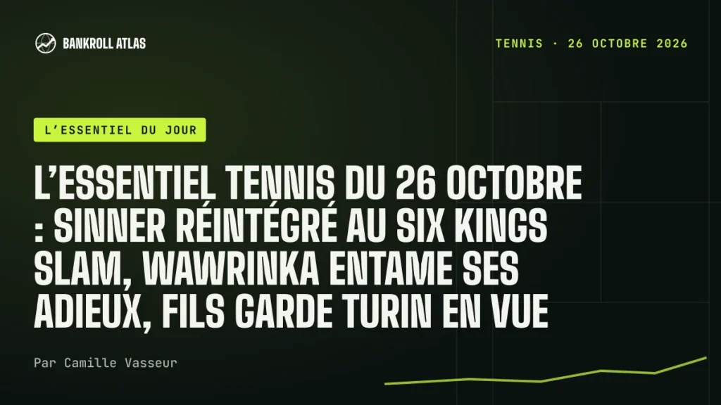 L’essentiel tennis du 26 octobre : Sinner réintégré au Six Kings Slam, Wawrinka entame ses adieux, Fils garde Turin en vue