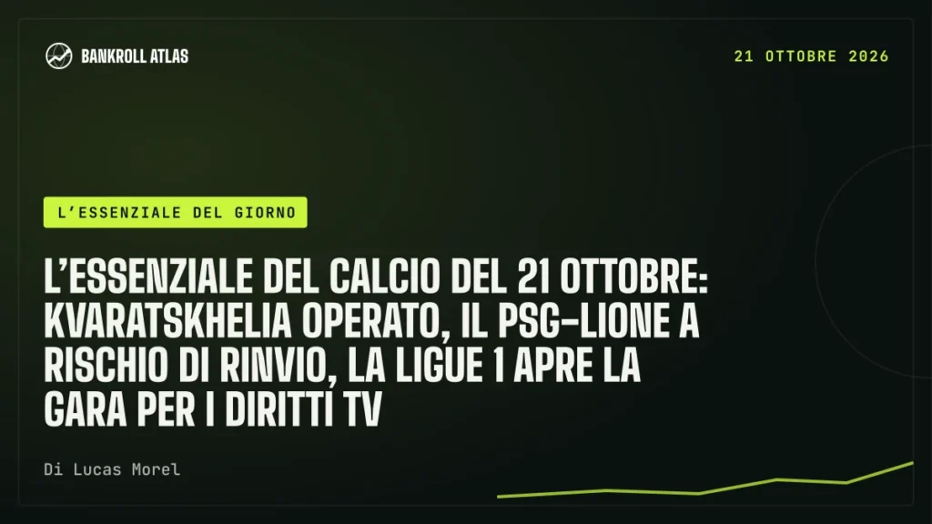 L’essenziale del calcio del 21 ottobre: Kvaratskhelia operato, il PSG-Lione a rischio di rinvio, la Ligue 1 apre la gara per i diritti TV
