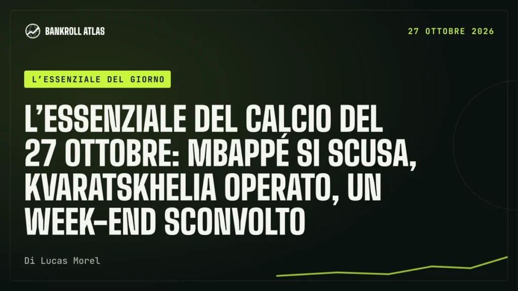 L’essenziale del calcio del 27 ottobre: Mbappé si scusa, Kvaratskhelia operato, un week-end sconvolto