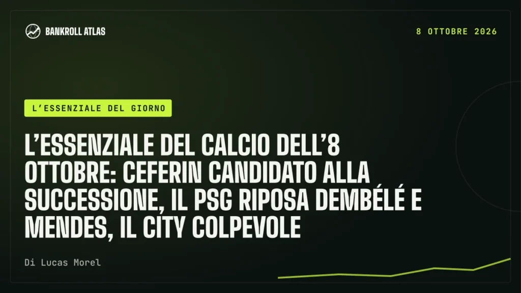 L’essenziale del calcio dell’8 ottobre: Ceferin candidato alla successione, il PSG riposa Dembélé e Mendes, il City colpevole
