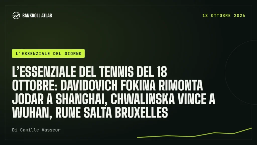 L’essenziale del tennis del 18 ottobre: Davidovich Fokina rimonta Jodar a Shanghai, Chwalinska vince a Wuhan, Rune salta Bruxelles