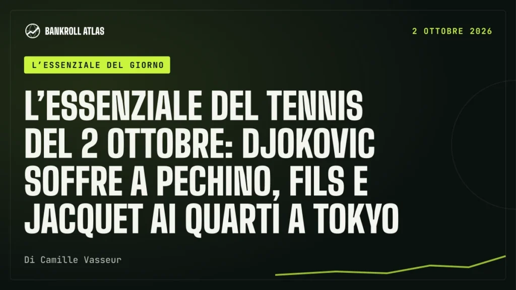 L’essenziale del tennis del 2 ottobre: Djokovic soffre a Pechino, Fils e Jacquet ai quarti a Tokyo