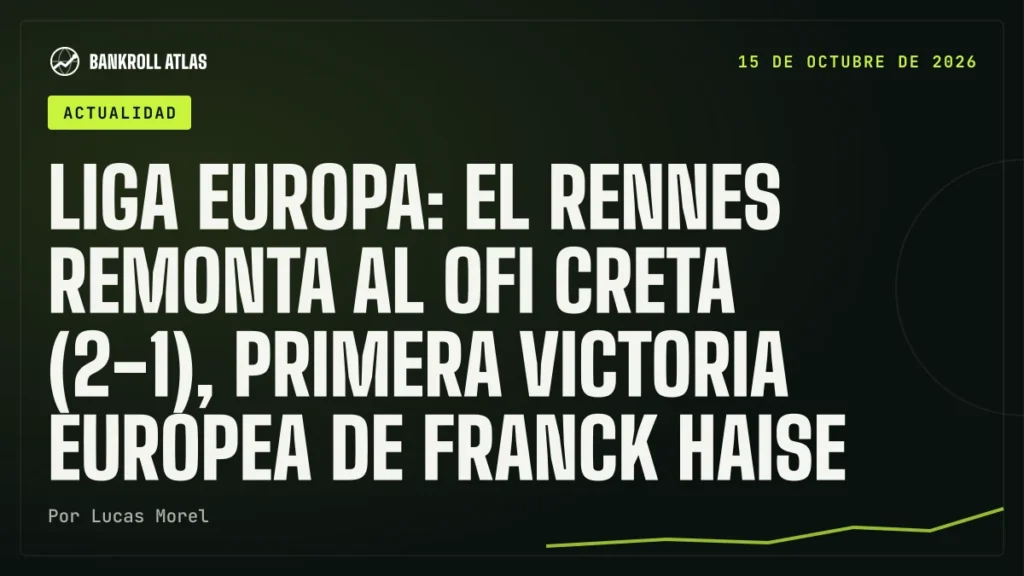 Liga Europa: el Rennes remonta al OFI Creta (2-1), primera victoria europea de Franck Haise