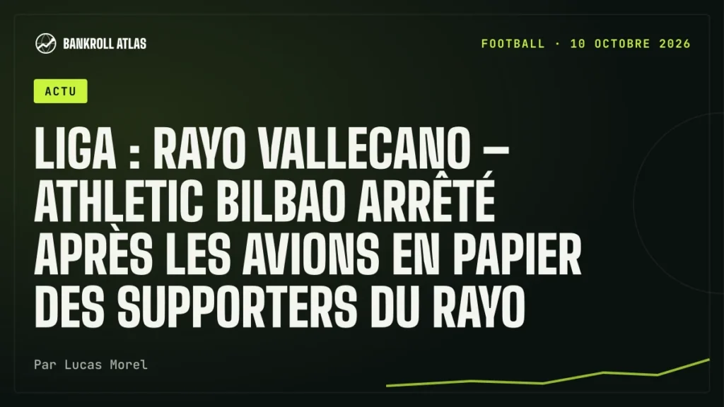 Liga : Rayo Vallecano – Athletic Bilbao arrêté après les avions en papier des supporters du Rayo