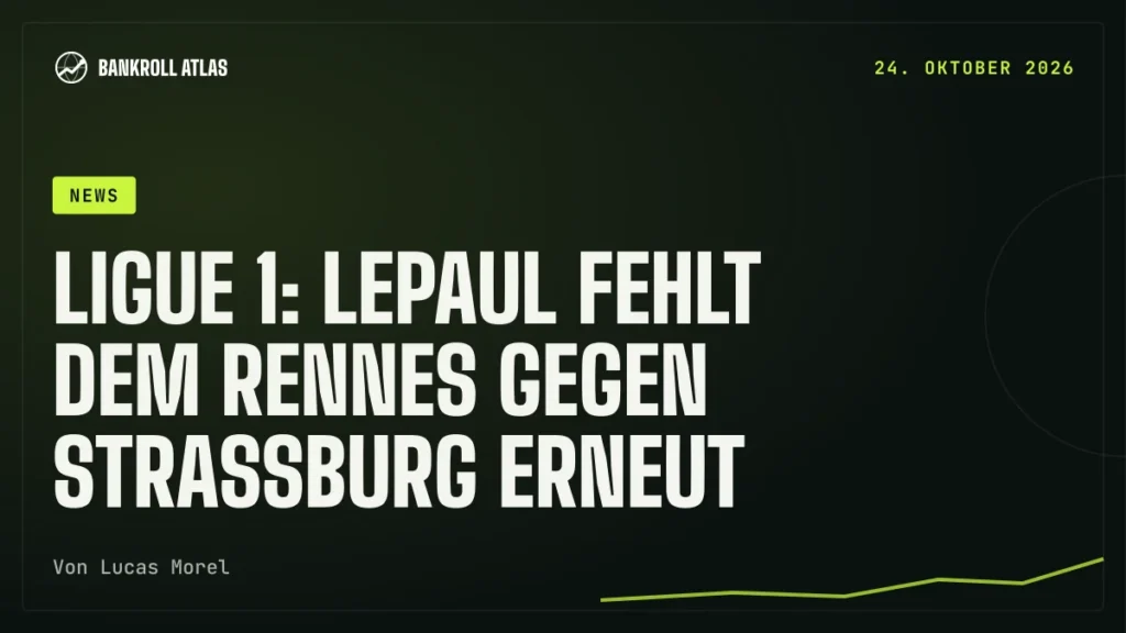 Ligue 1: Lepaul fehlt dem Rennes gegen Strassburg erneut