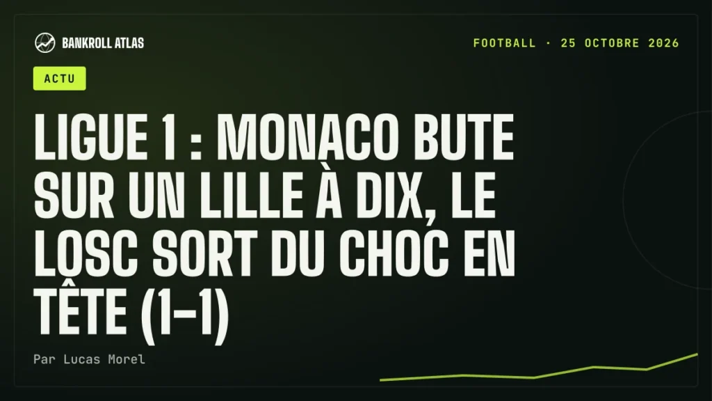 Ligue 1 : Monaco bute sur un Lille à dix, le LOSC sort du choc en tête (1-1)