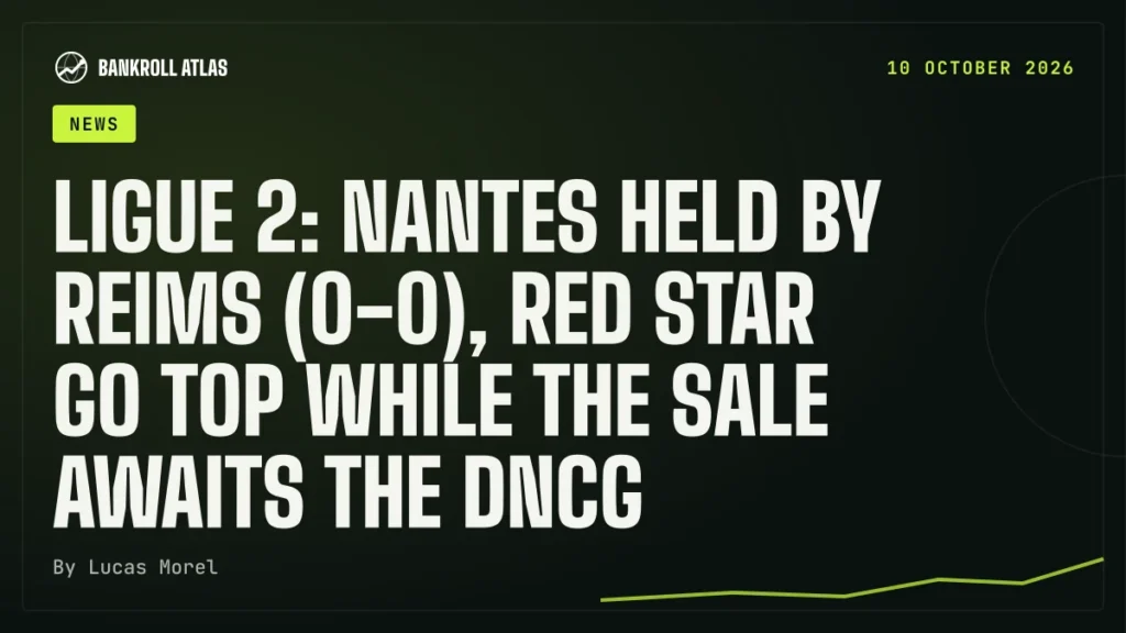 Ligue 2: Nantes held by Reims (0-0), Red Star go top while the sale awaits the DNCG