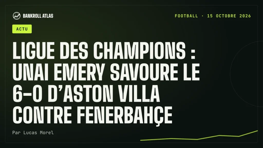 Ligue des champions : Unai Emery savoure le 6-0 d’Aston Villa contre Fenerbahçe