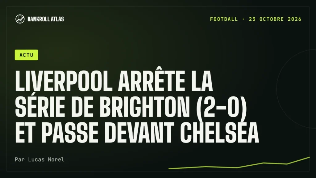 Liverpool arrête la série de Brighton (2-0) et passe devant Chelsea