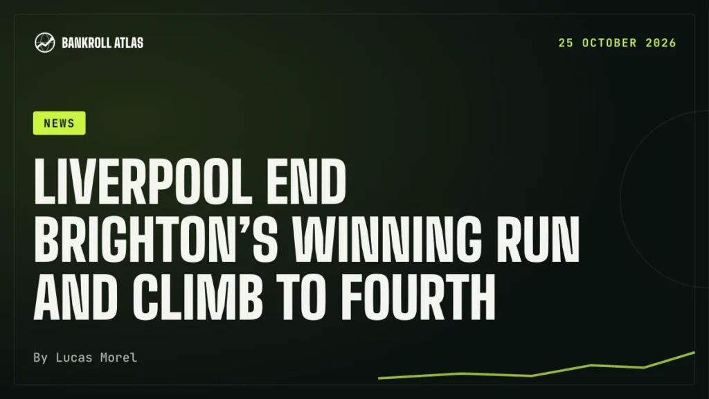 Liverpool end Brighton’s winning run and climb to fourth