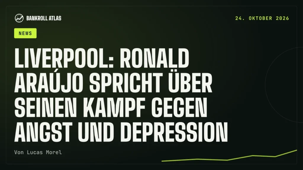 Liverpool: Ronald Araújo spricht über seinen Kampf gegen Angst und Depression