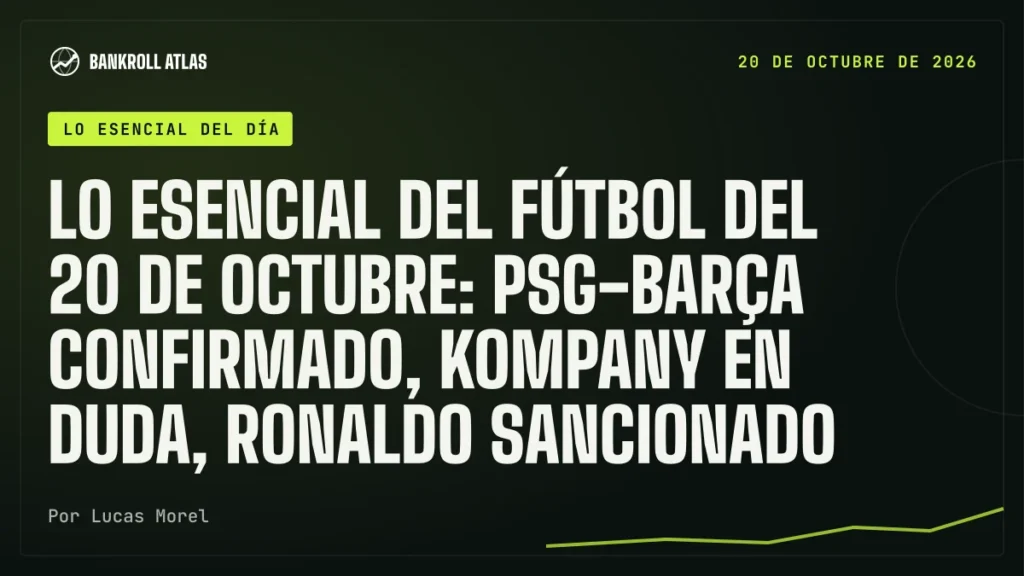 Lo esencial del fútbol del 20 de octubre: PSG-Barça confirmado, Kompany en duda, Ronaldo sancionado