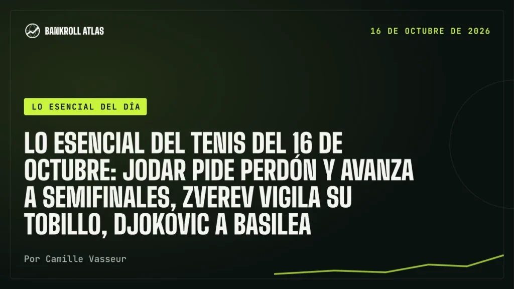 Lo esencial del tenis del 16 de octubre: Jodar pide perdón y avanza a semifinales, Zverev vigila su tobillo, Djokovic a Basilea