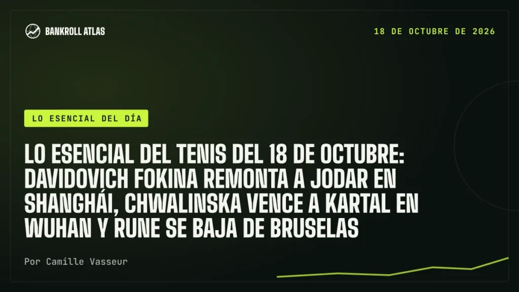 Lo esencial del tenis del 18 de octubre: Davidovich Fokina remonta a Jodar en Shanghái, Chwalinska vence a Kartal en Wuhan y Rune se baja de Bruselas