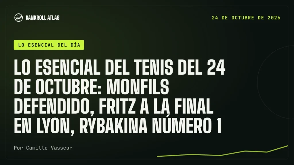 Lo esencial del tenis del 24 de octubre: Monfils defendido, Fritz a la final en Lyon, Rybakina número 1