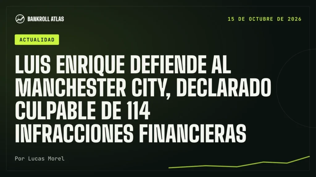 Luis Enrique defiende al Manchester City, declarado culpable de 114 infracciones financieras