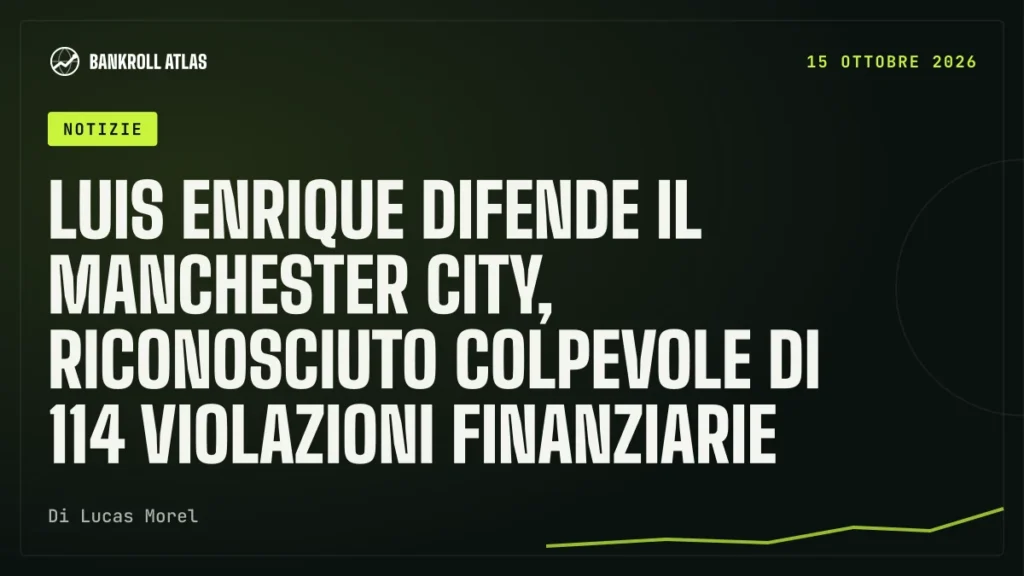 Luis Enrique difende il Manchester City, riconosciuto colpevole di 114 violazioni finanziarie