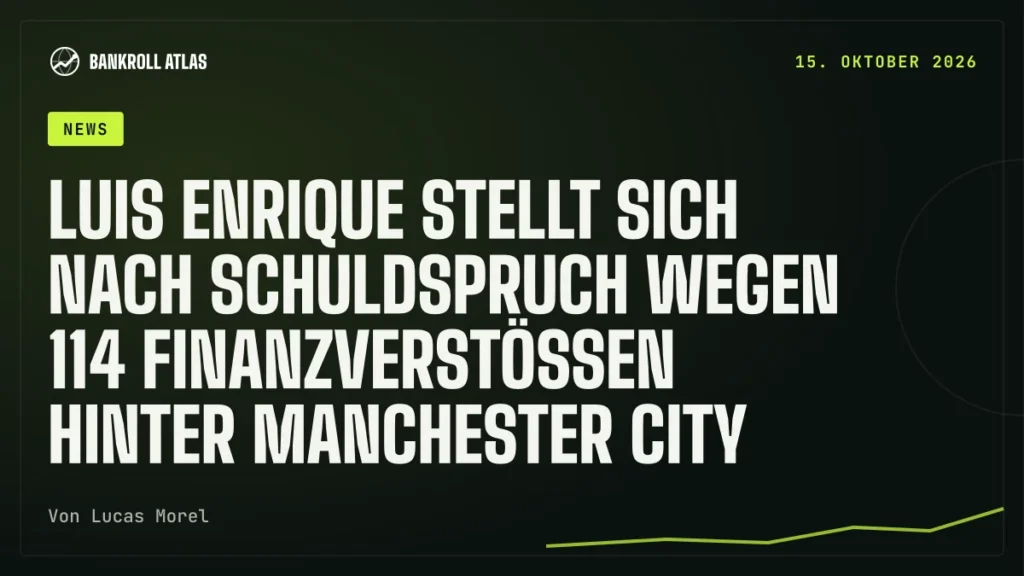 Luis Enrique stellt sich nach Schuldspruch wegen 114 Finanzverstößen hinter Manchester City