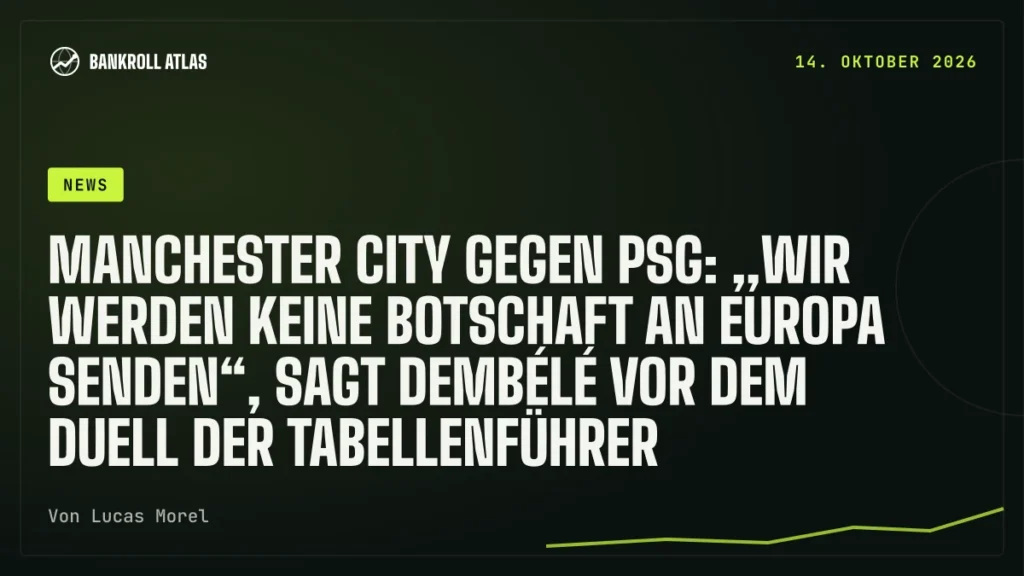 Manchester City gegen PSG: „Wir werden keine Botschaft an Europa senden“, sagt Dembélé vor dem Duell der Tabellenführer