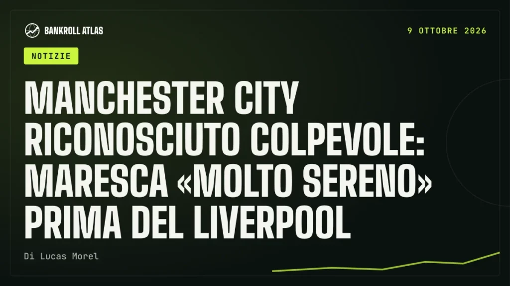 Manchester City riconosciuto colpevole: Maresca «molto sereno» prima del Liverpool