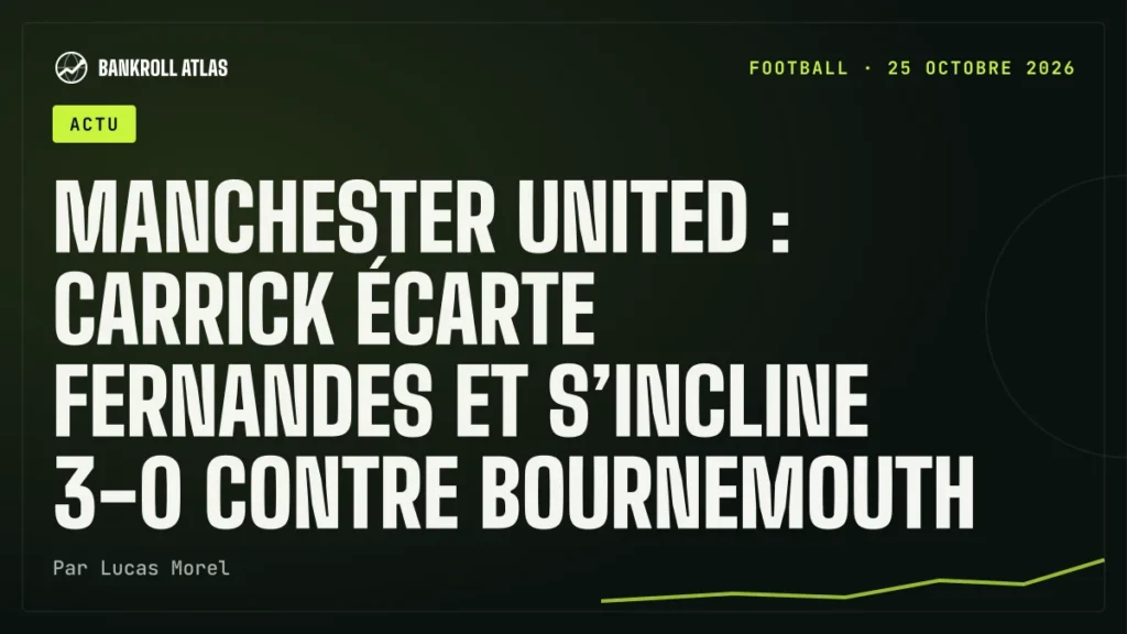Manchester United : Carrick écarte Fernandes et s’incline 3-0 contre Bournemouth
