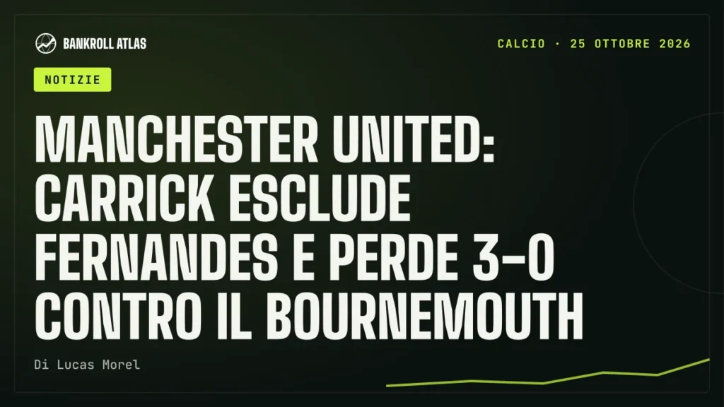 Manchester United: Carrick esclude Fernandes e perde 3-0 contro il Bournemouth