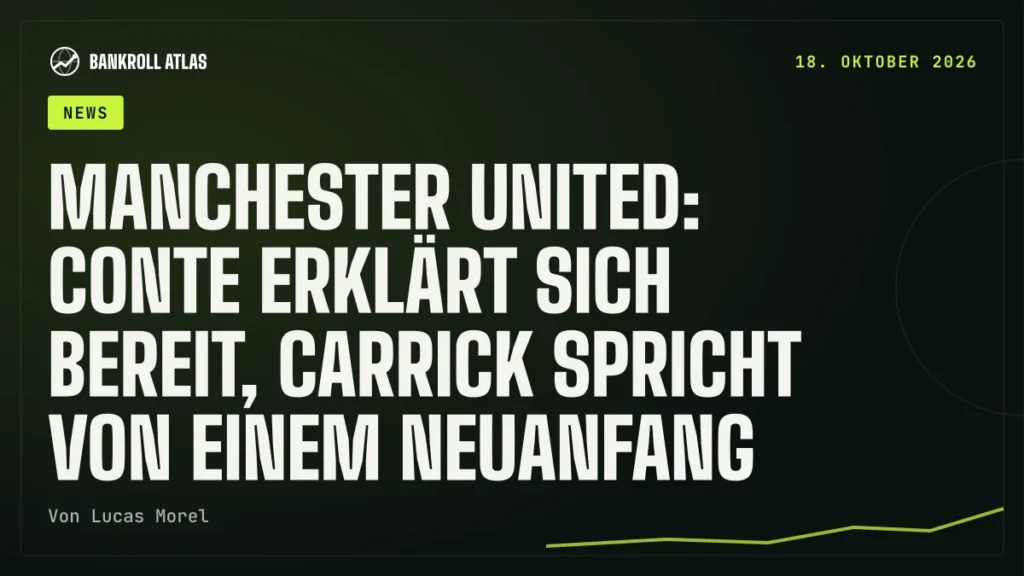 Manchester United: Conte erklärt sich bereit, Carrick spricht von einem Neuanfang