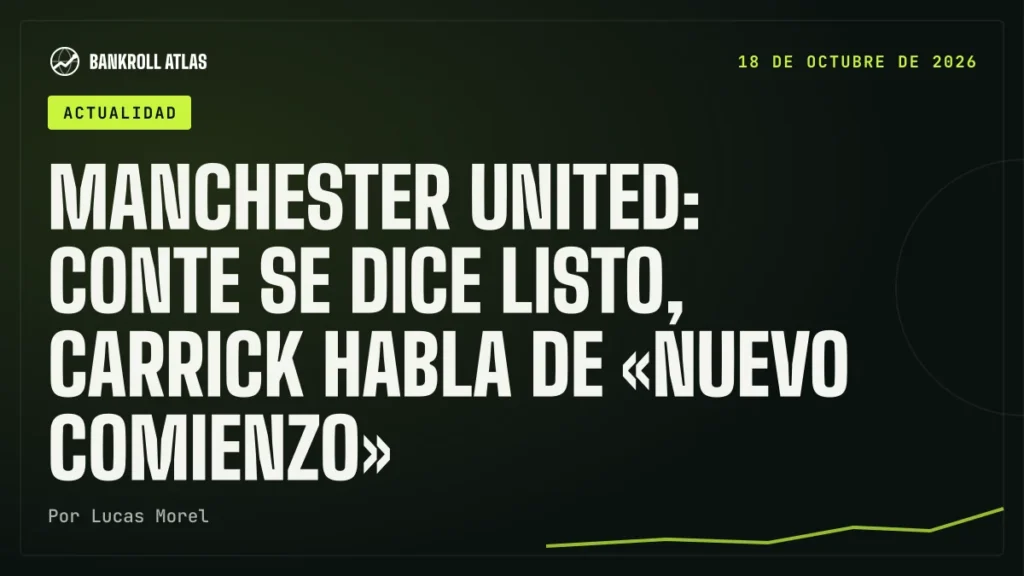 Manchester United: Conte se dice listo, Carrick habla de «nuevo comienzo»
