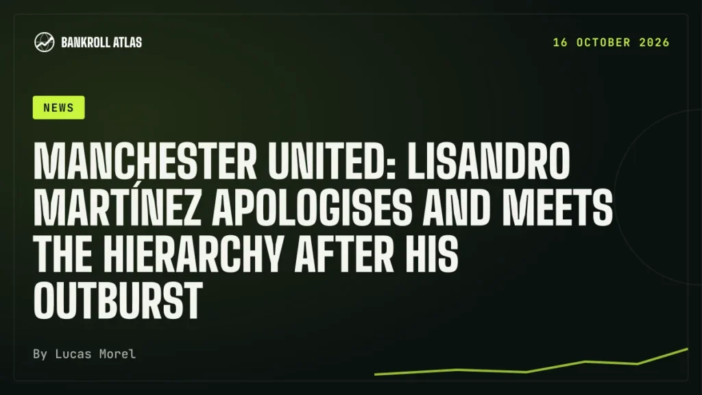 Manchester United: Lisandro Martínez apologises and meets the hierarchy after his outburst