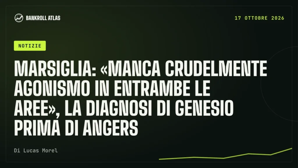 Marsiglia: «Manca crudelmente agonismo in entrambe le aree», la diagnosi di Genesio prima di Angers