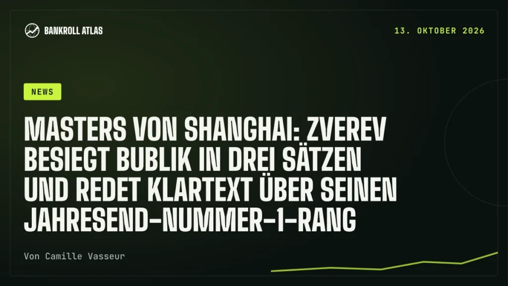 Masters von Shanghai: Zverev besiegt Bublik in drei Sätzen und redet Klartext über seinen Jahresend-Nummer-1-Rang