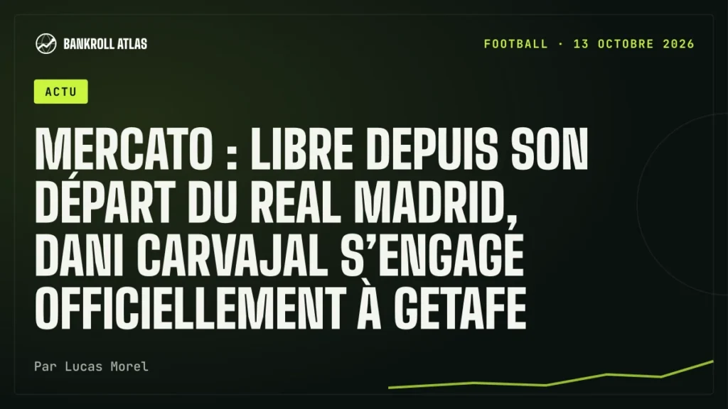Mercato : libre depuis son départ du Real Madrid, Dani Carvajal s’engage officiellement à Getafe