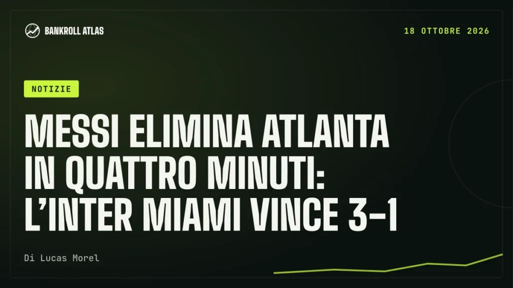 Messi elimina Atlanta in quattro minuti: l’Inter Miami vince 3-1