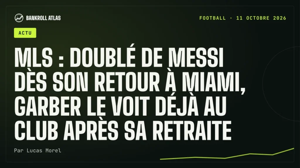 MLS : doublé de Messi dès son retour à Miami, Garber le voit déjà au club après sa retraite
