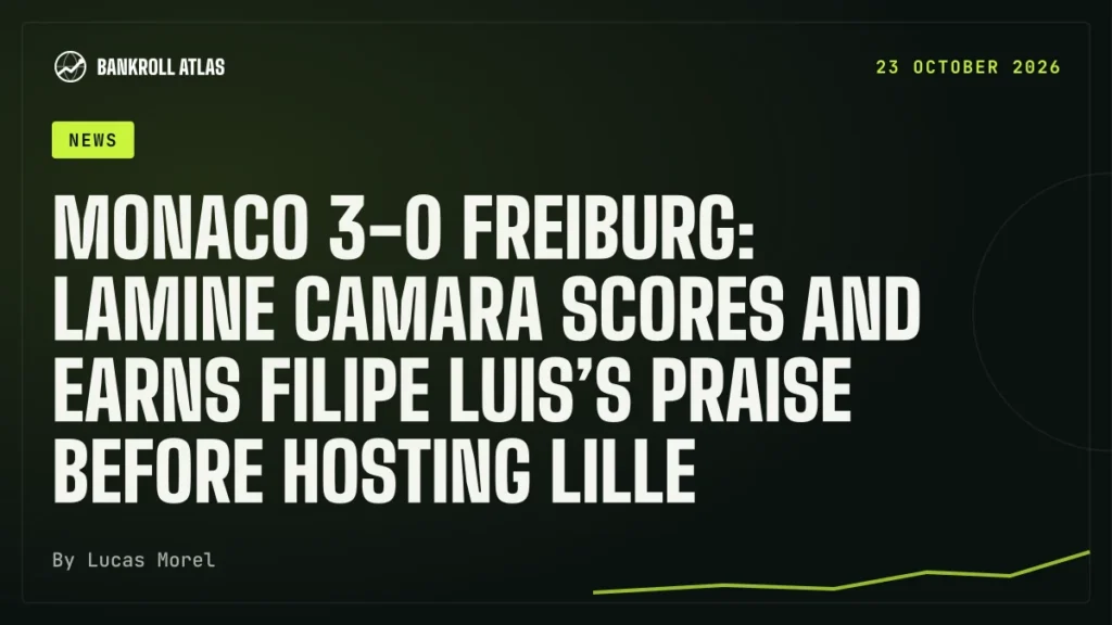 Monaco 3-0 Freiburg: Lamine Camara scores and earns Filipe Luis’s praise before hosting Lille