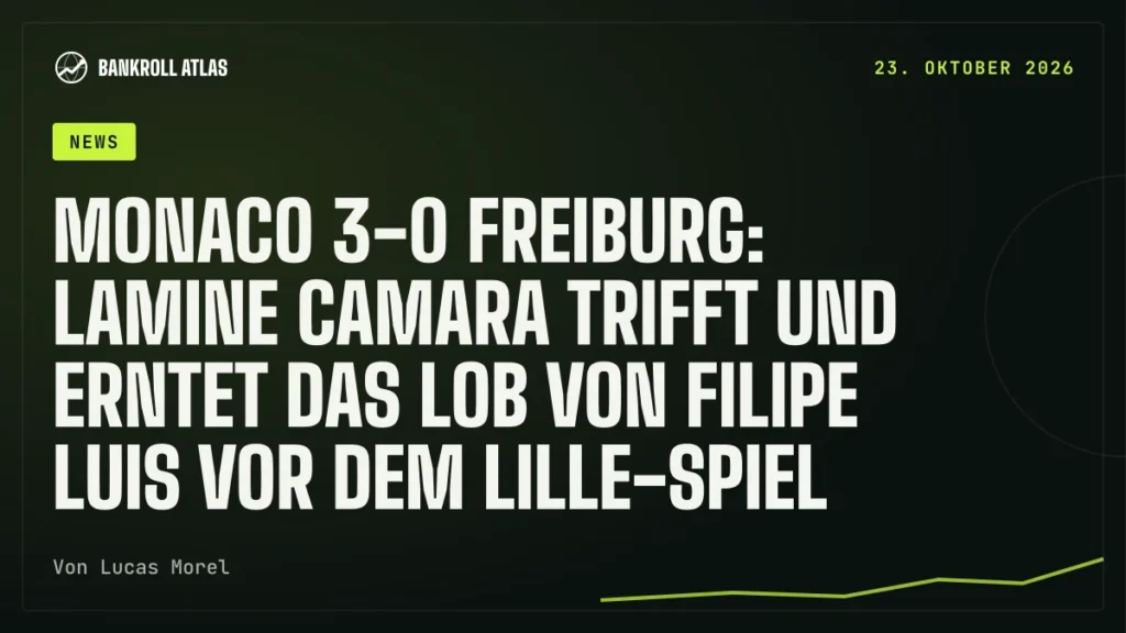Monaco 3-0 Freiburg: Lamine Camara trifft und erntet das Lob von Filipe Luis vor dem Lille-Spiel